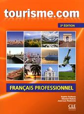 Tourisme.com. Livre de l’élève. Per le Scuole superiori. Con CD Audio