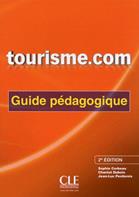 Tourisme.com. Guide pèdagogique - Sophie Corbeau, Chantal Dubois, Jean-Luc Penfornis - Libro CLE International 2014 | Libraccio.it