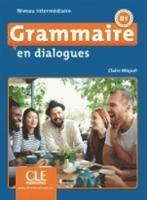 Grammaire en dialogues. Intermediare. Per le Scuole superiori. Con CD-Audio - Claire Miquel - Libro CLE International 2018 | Libraccio.it