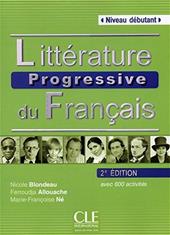 Littérature progressive du français. Niveau débutant A1-A2. Per le Scuole superiori. Con CD-Audio