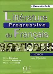 Littérature progressive du français. Niveau débutant A1-A2. Con CD-Audio