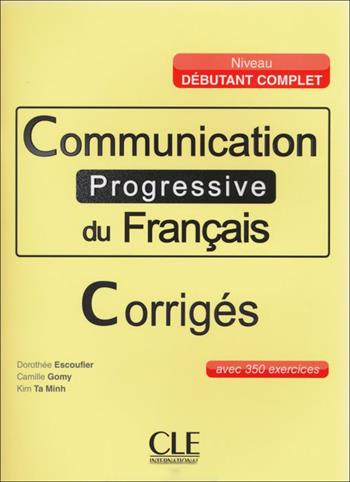 Communication progressive du français. A1.1-C1. Corrigés - Claire Miquel - Libro CLE International 2015 | Libraccio.it