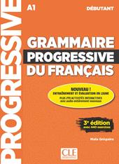Grammaire progressive du français. Niveau débutant A1. Con app. Con CD-Audio