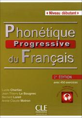 Phonétique progressive du français. Con CD-Audio