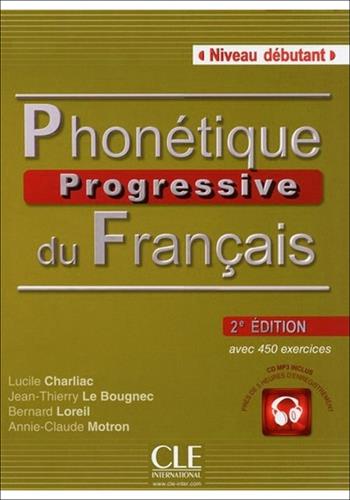 Phonétique progressive du français. Con CD-Audio - Lucile Charliac, Annie-Claude Motron, Bernard Loreil - Libro CLE International 2015 | Libraccio.it