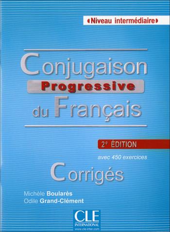 Conjugaison progressive du français. Corrigés - Michele Boularès, Odile Grand-Clément - Libro CLE International 2013 | Libraccio.it