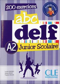 ABC DELF junior scolaire. A2. Per le Scuole superiori. - Lucile Chapiro, Adrien Payet, Virginie Salles - Libro CLE International 2012 | Libraccio.it