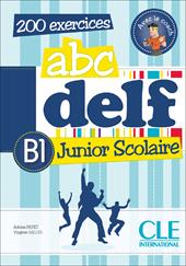 Abc DELF junior scolaire. B1. Con espansione online