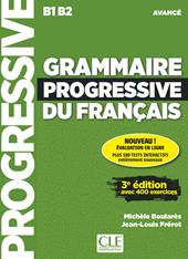 Grammaire progressive du français. Niveau avancé B1-B2. Livre. Con espansione online. Con CD-Audio
