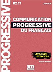 Communication progressive du français. Niveau avancé B2-C1. Con CD-Audio