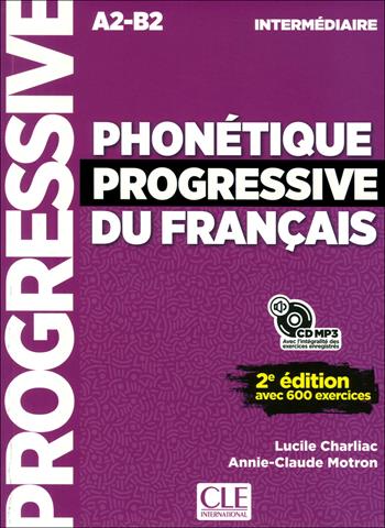 Phonétique progressive du français. Niveau intermédiaire. Per le Scuoel superiori. Con CD-Audio - Lucile Charliac, Annie-Claude Motron, Bernard Loreil - Libro CLE International 2017 | Libraccio.it