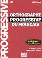 Orthographe progressive du français. Niveau débutant. Con CD-Audio - Isabelle Chollet, Jacques-Michel Robert - Libro CLE International 2018 | Libraccio.it