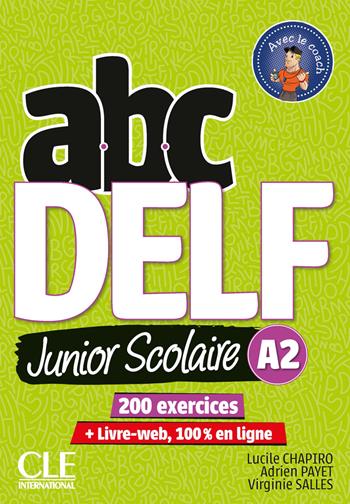 ABC DELF junior scolaire. A2. Con espansione online - Lucile Chapiro, Adrien Payet, Virginie Salles - Libro CLE International 2018 | Libraccio.it