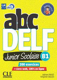 ABC DELF Junior scolaire B1. Per le Scuole superiori. Con DVD-ROM  - Libro CLE International 2018 | Libraccio.it
