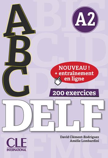 ABC DELF. A2. Corrigés. Nuova ediz. Con espansione online. Con CD-Audio - Corinne Kober-Kleinert, Marie-Louise Parizet - Libro CLE International 2018 | Libraccio.it