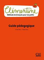 Clémentine. Méthode de français pour les petits. Niveau 2. Guide pédagogique.