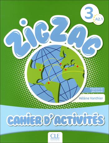 Zigzag. Niveau 3: Cahier d'activités - Hélène Vanthier - Libro CLE International 2014 | Libraccio.it