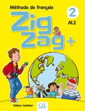ZigZag+. Méthode de français. Niveau 2. Livre de l'élève. Con CD-Audio