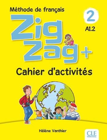 ZigZag+. Méthode de français. Niveau 2. Avec Cahier d'activités. Per la Scuola elementare - Hélène Vanthier, Sylvie Schmitt - Libro CLE International 2023 | Libraccio.it