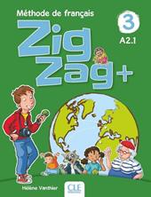 ZigZag+. Méthode de français. Niveau 3. Livre de l'élève. Con CD-Audio