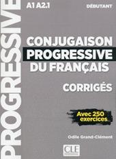 Conjugaison progressive du français. Corrigés. Niveau débutant.