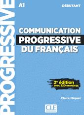 Communication progressive du français. Niveau débutant. A1.1-C1. Con CD-Audio
