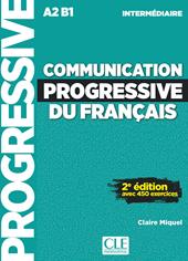 Communication progressive du français. Niveau intermédiaire. A1.1-C1/C2. Con CD-Audio