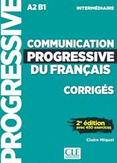Communication progressive du français. A1.1-C1. Niveau intermédiaire. Corrigés Niveau A2-B1.