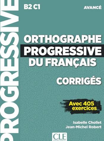 Orthographe progressif du français. - Isabelle Chollet, Jean-Michel Robert - Libro CLE International 2020 | Libraccio.it