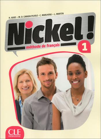 Nickel! Livre de l'élève. Per le Scuole superiori. Con DVD-ROM. Vol. 1 - Hélène Augé, Claire Marlhens, Maria Dolores Cañad Pujols - Libro CLE International 2016 | Libraccio.it