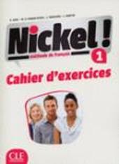 Nickel! Cahier d'activitées. Vol. 1