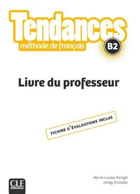 Tendances. Méthode de français. B2. Livre du professeur - Jacky Girardet, Jacques Pecheur, Colette Gibbe - Libro CLE International 2018 | Libraccio.it