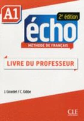 Echo. A1: Guide pédagogique - Jacky Girardet, Jacques Pécheur - Libro CLE International 2015 | Libraccio.it