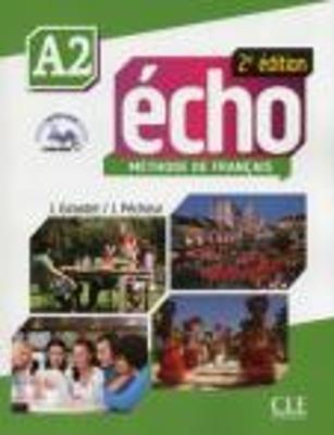 Echo. A2. Livre de l'eleve. Con Portfolio. Con DVD-ROM. Con espansione online - Jacky Girardet, Jacques Pecheur - Libro CLE International 2013 | Libraccio.it