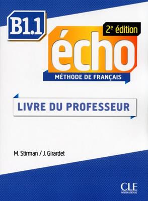 Echo. B1.1: Guide pédagogique - Jacky Girardet, Jacques Pécheur - Libro CLE International 2014 | Libraccio.it