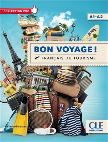 Bon voyage! Français du tourisme. Livello A1-A2. Con DVD - Elisabeth Dussac - Libro CLE International 2017 | Libraccio.it