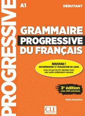 Grammaire progressive du français. Niveau Débutant A1. Per le Scuole superiori. Con espansione online. Con File audio per il download