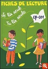 Je lis seul, tu lis seule. CP/CE1. Fiches de lecture.