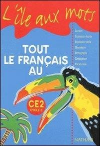 Tout le français. CE2 cycle 3. - Alain Bentolila - Libro Nathan 1998 | Libraccio.it