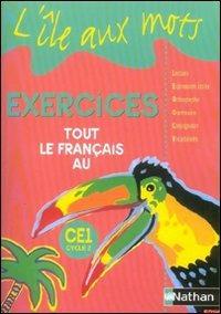 Tout le français au CE1. Cahier d'exercices. Per la Scuola elementare - Pierre Colin - Libro Nathan 2005 | Libraccio.it