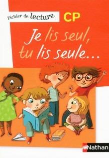 Je lis seul, tu lis seule CP. Per la Scuola elementare  - Libro Nathan 2013 | Libraccio.it