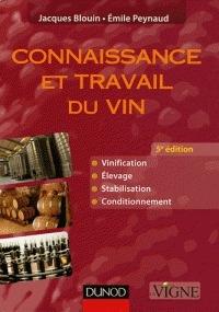 Connaissance et travail du vin. - Émile Peynaud, Jacques Blouin - Libro Dunod 2012 | Libraccio.it