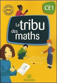La tribu des maths CE1. Per la Scuola elementare - Philippe-Alain Deguilhaume, Sebastien Dessertine - Libro Magnard 2010 | Libraccio.it