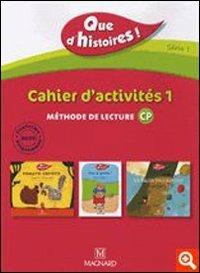 Que d'histoires! CP. Cahier d'activité 1-Mémo des sons. Série 1. Per le Scuola elementare. Vol. 1  - Libro Magnard 2010 | Libraccio.it