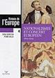 Histoire de l'Europe. Vol. 4: Nationalismes et concert européens, 1815-1919.