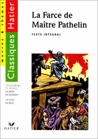 Farce de maître Pathelin. La satire de la justice.  - Libro Hatier 1997 | Libraccio.it