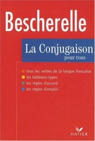 Bescherelle. La conjugaison pour tous. Per le Scuole superiori  - Libro Hatier 1998 | Libraccio.it
