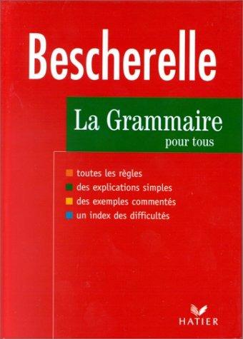 Bescherelle. Grammaire pour tous. Per le Scuole superiori  - Libro Hatier 1998 | Libraccio.it