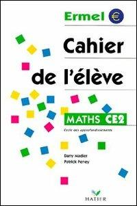 Maths CE2. Cahier de l'élève. Per la Scuola elementare - Patrick Peney, Dany Madier - Libro Hatier 2001 | Libraccio.it