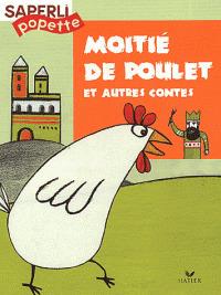Moitié-de-Poulet et autres contes. Saperlipopette CP. Vol. 5 - Marc Demarest, Viviane Audouard - Libro Hatier 2003 | Libraccio.it